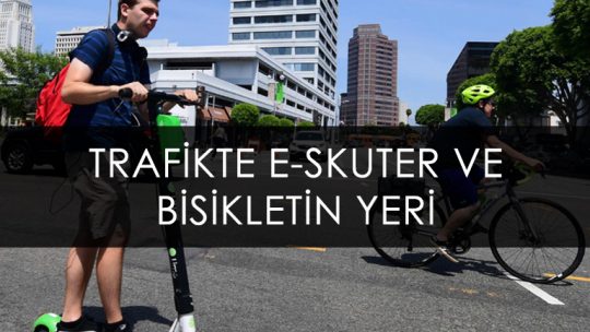 Trafikte E-Skuter ve Bisikletin Yeri